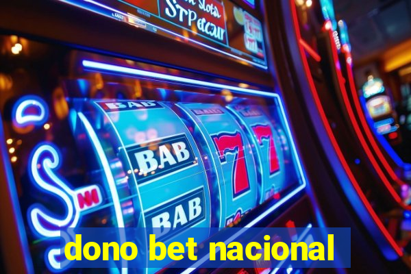 dono bet nacional